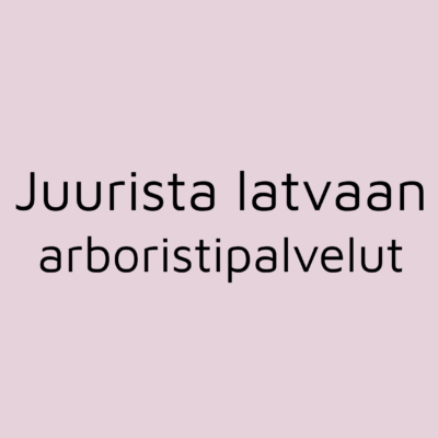 Juurista latvaan arboristipalvelut